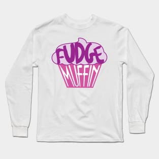 Fudge Muffin Long Sleeve T-Shirt